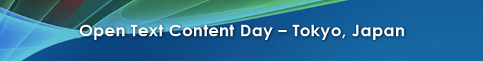 Open Text Content Day - Tokyo,Japan
